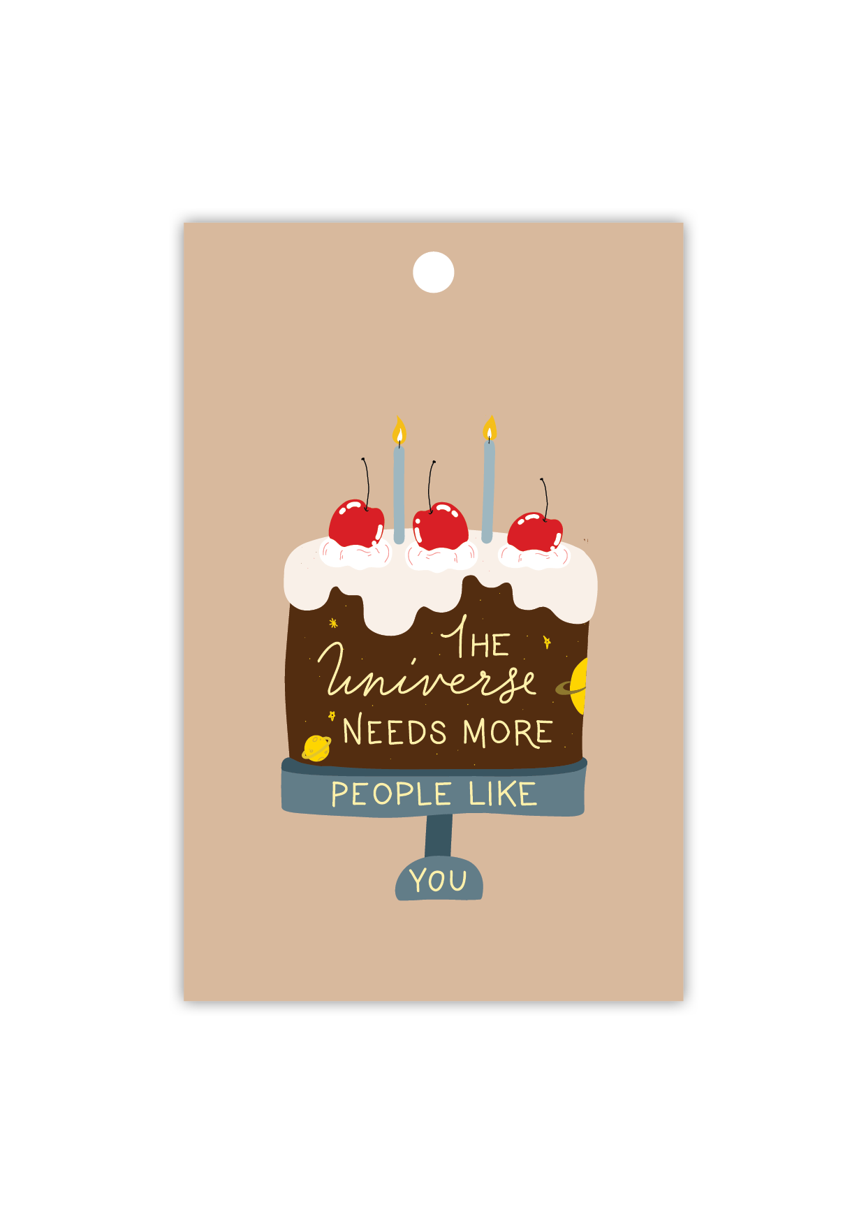 The universe needs more people like you - Gift Tag
