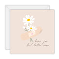 Hope you feel better soon - Sympathy Greeting Card