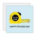 No one else measures up - Fathers Day Greeting Card