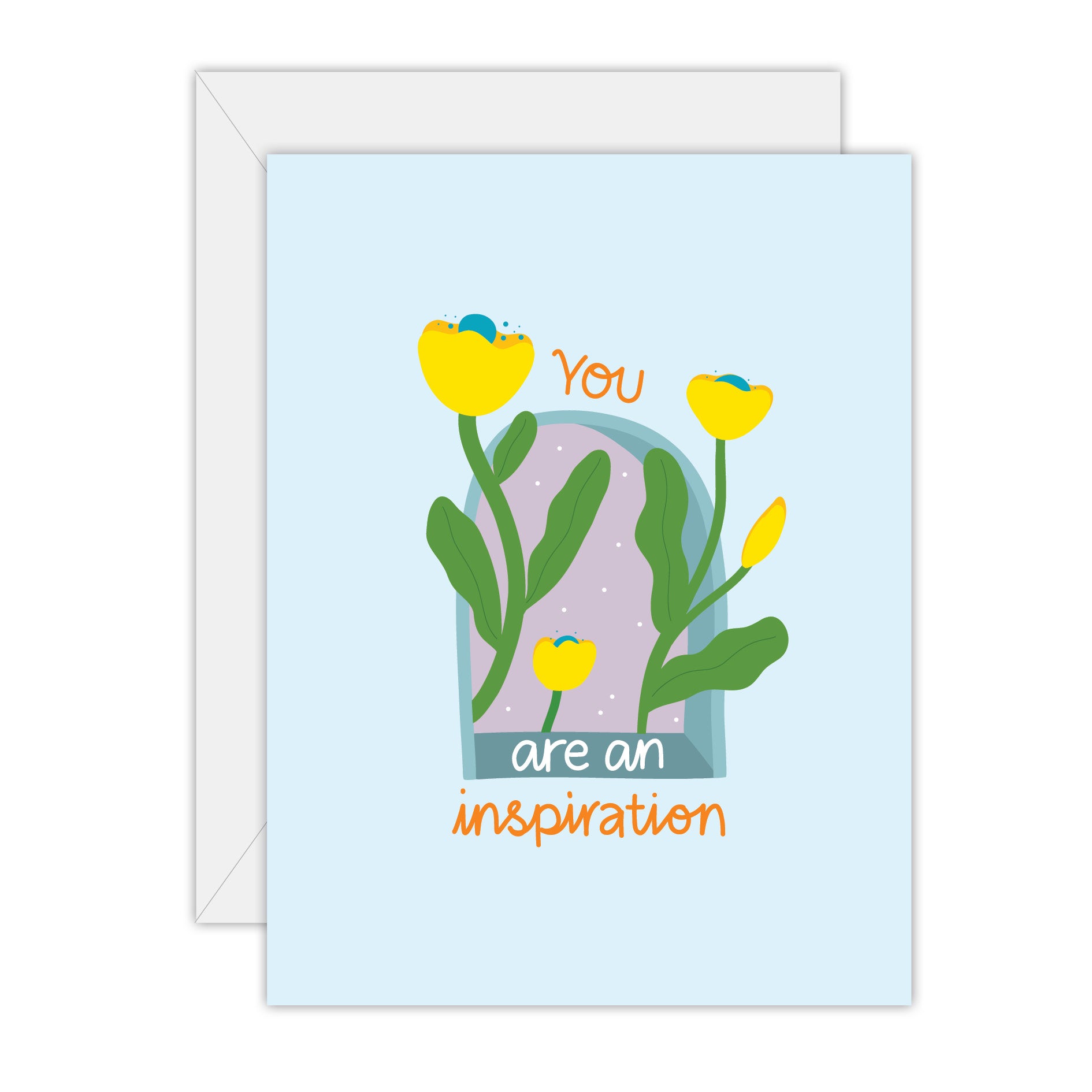 You are an inspiration - Love and Friendship Greeting Card