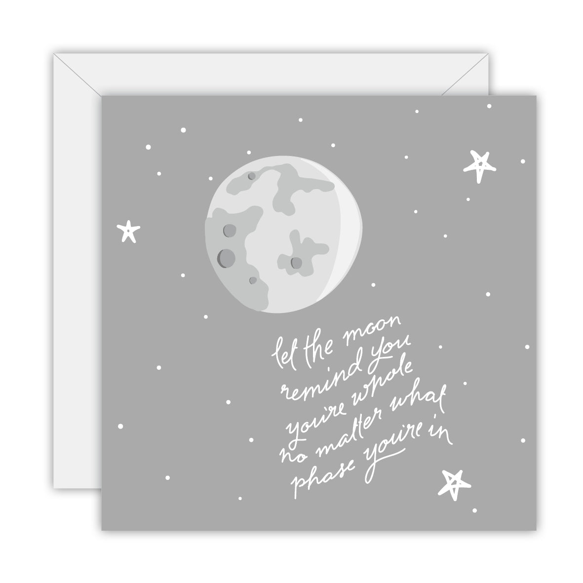 Let the moon remind you youre whole - Love and Friendship Greeting Card