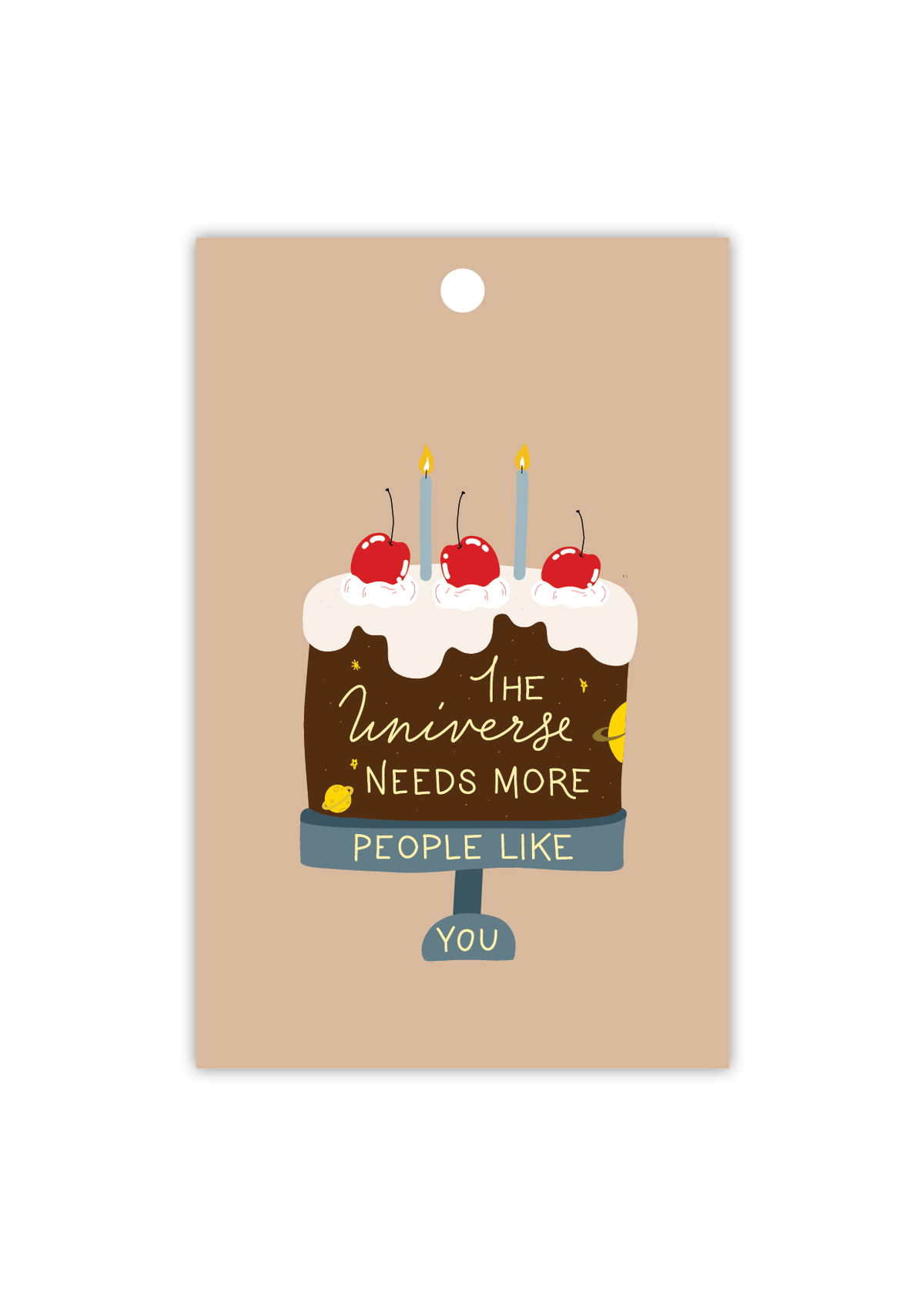 The universe needs more people like you - Gift Tag