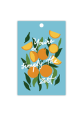 Youre simply the zest - Gift Tag
